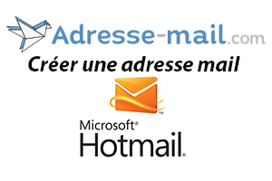 Créer messagerie Outlook hotmail.fr